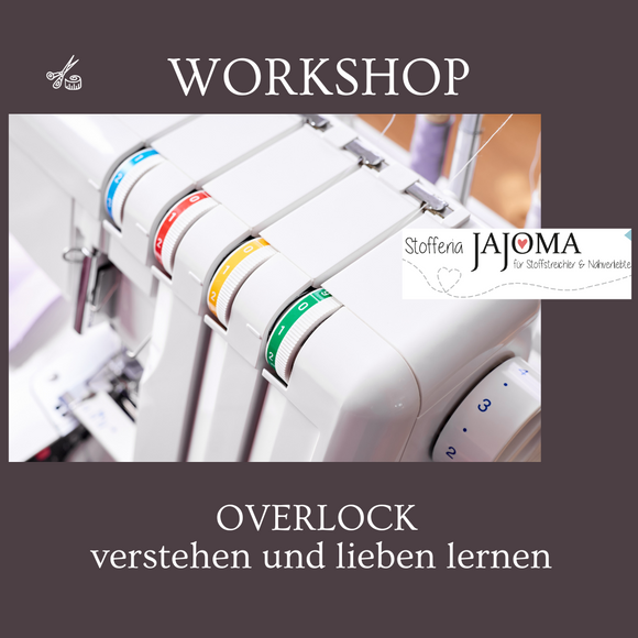 Workshop Overlock- kennen und lieben lernen!