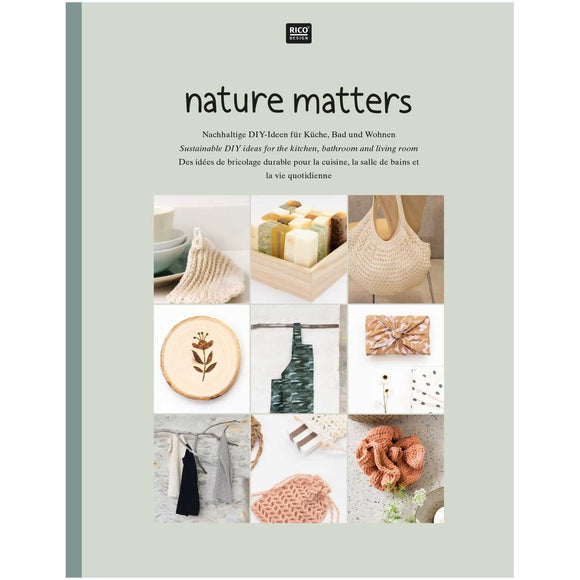Nature Matters- DIY Ideen für Kücke, Bad & Wohnen, Rico Design